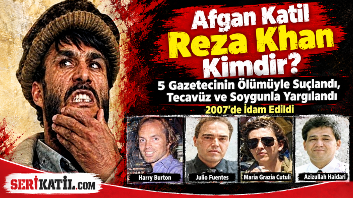 Afgan Katil Reza Khan Kimdir?